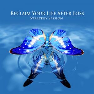 Reclaim Your Life After Loss
